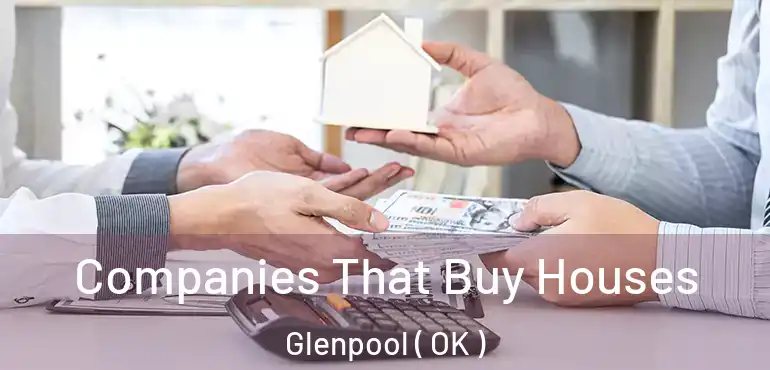  Companies That Buy Houses Glenpool ( OK )