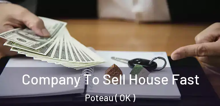  Company To Sell House Fast Poteau ( OK )