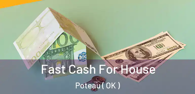  Fast Cash For House Poteau ( OK )