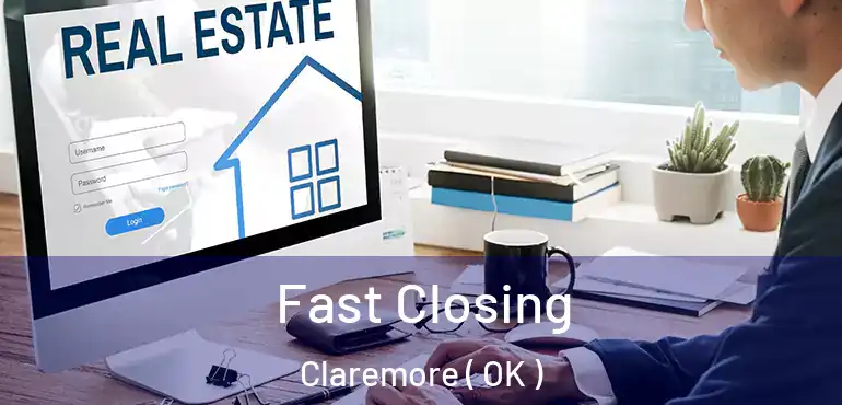 Fast Closing Claremore ( OK )
