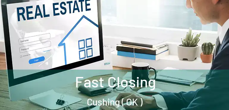  Fast Closing Cushing ( OK )