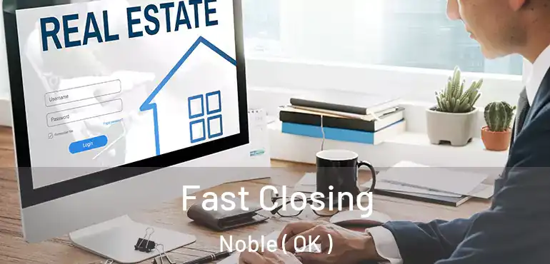  Fast Closing Noble ( OK )