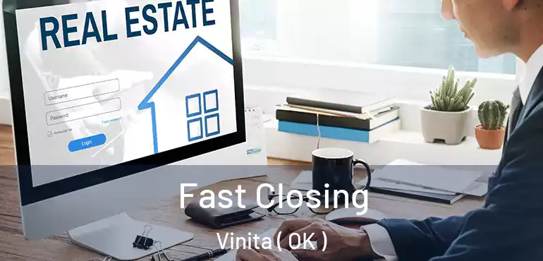  Fast Closing Vinita ( OK )