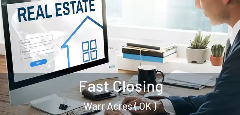  Fast Closing Warr Acres ( OK )