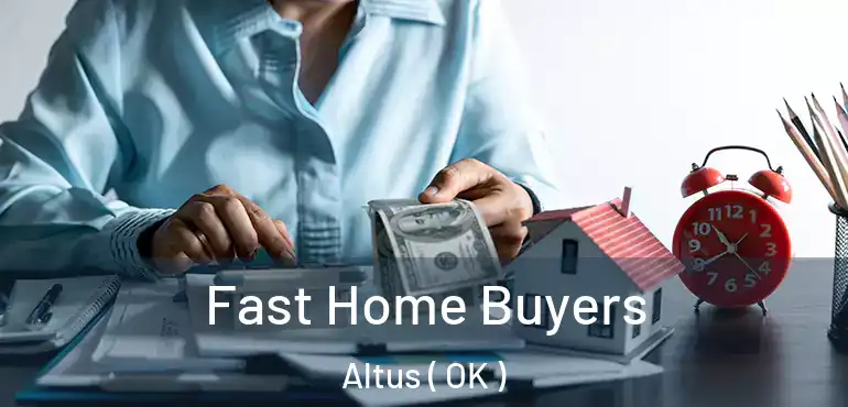  Fast Home Buyers Altus ( OK )
