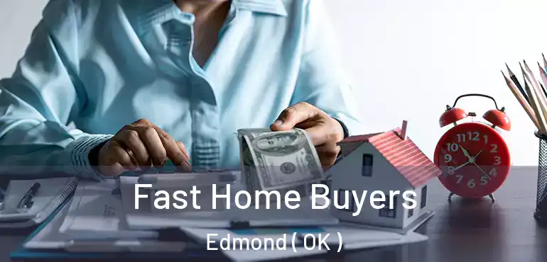 Fast Home Buyers Edmond ( OK )