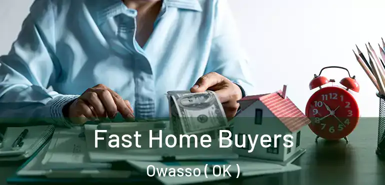  Fast Home Buyers Owasso ( OK )