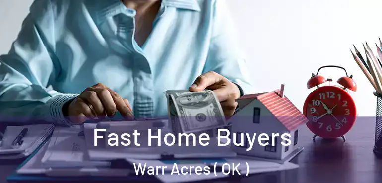 Fast Home Buyers Warr Acres ( OK )