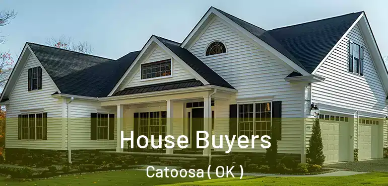  House Buyers Catoosa ( OK )