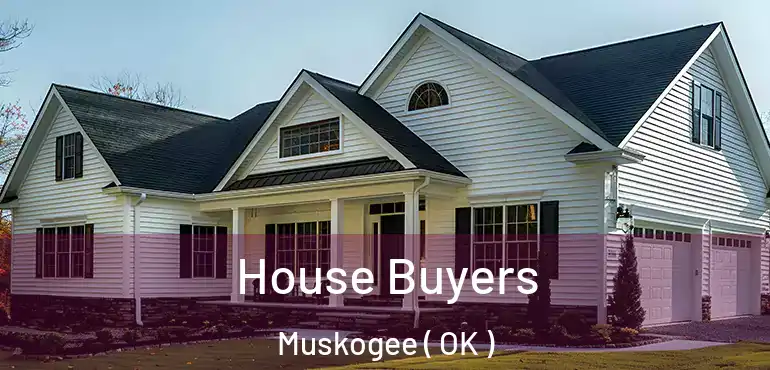 House Buyers Muskogee ( OK )