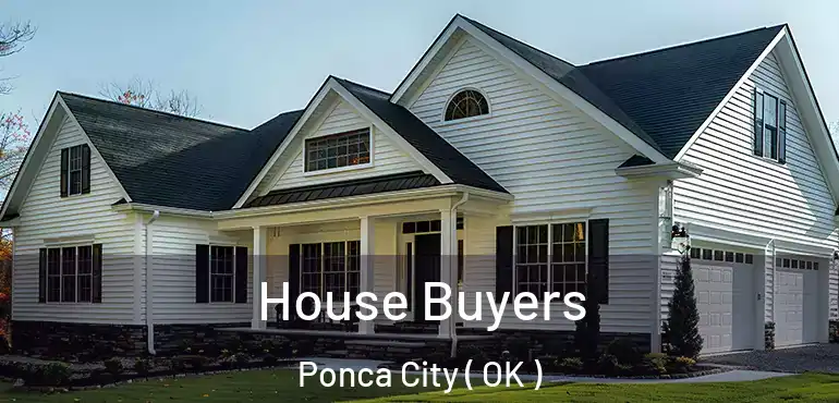  House Buyers Ponca City ( OK )