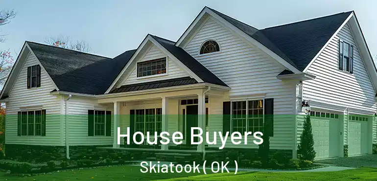  House Buyers Skiatook ( OK )