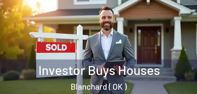  Investor Buys Houses Blanchard ( OK )