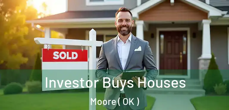  Investor Buys Houses Moore ( OK )