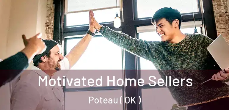  Motivated Home Sellers Poteau ( OK )