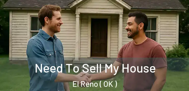  Need To Sell My House El Reno ( OK )