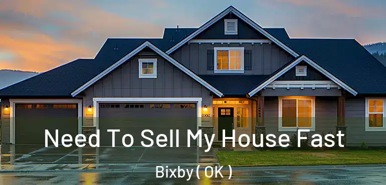  Need To Sell My House Fast Bixby ( OK )