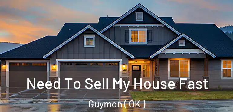  Need To Sell My House Fast Guymon ( OK )