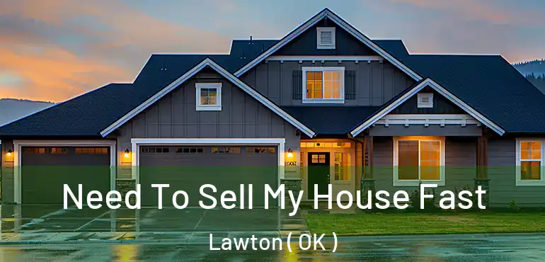  Need To Sell My House Fast Lawton ( OK )
