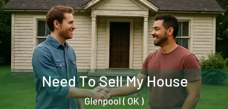 Need To Sell My House Glenpool ( OK )
