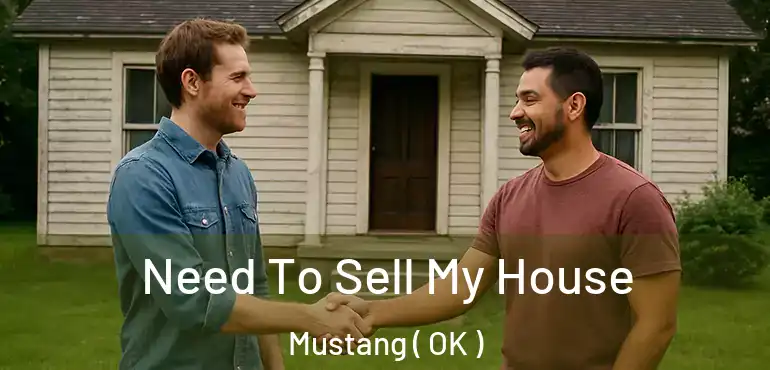  Need To Sell My House Mustang ( OK )