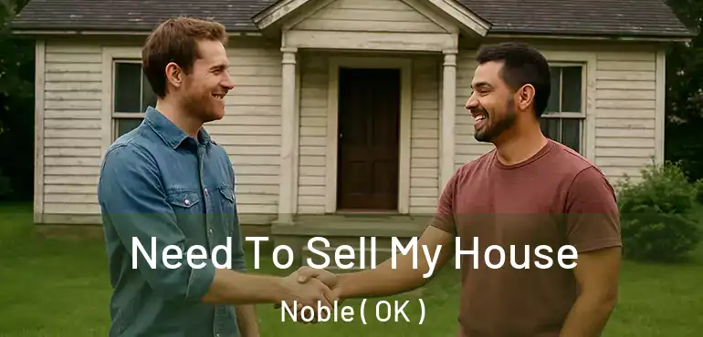  Need To Sell My House Noble ( OK )