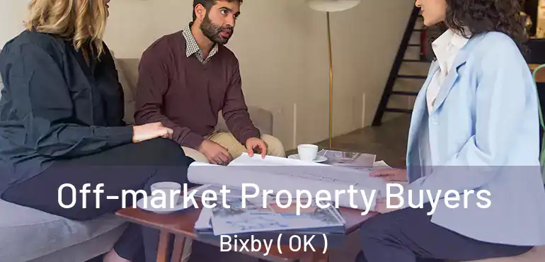 Off-market Property Buyers Bixby ( OK )
