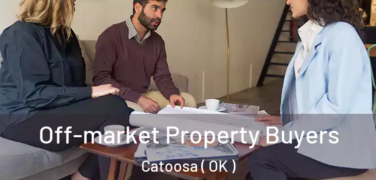 Off-market Property Buyers Catoosa ( OK )