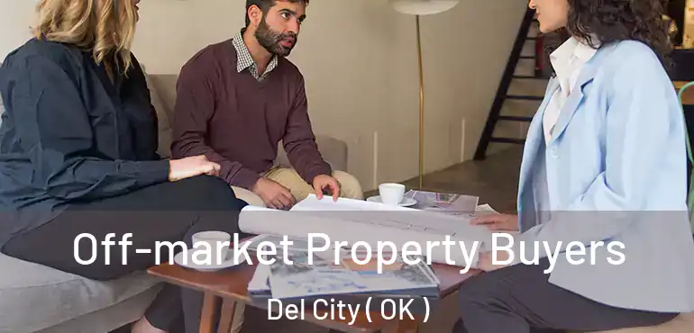  Off-market Property Buyers Del City ( OK )