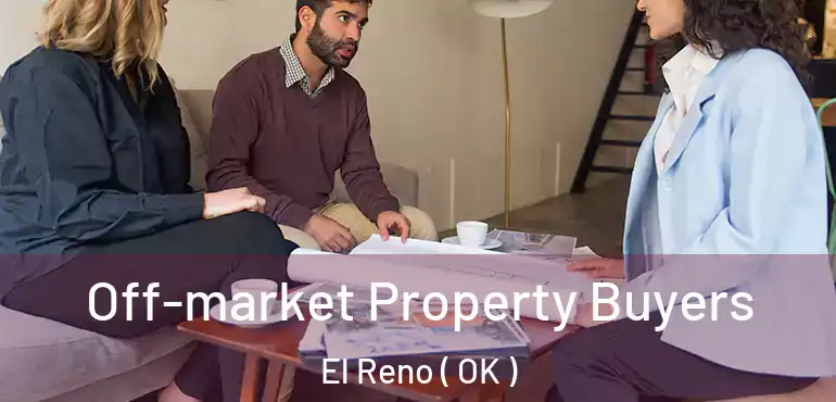  Off-market Property Buyers El Reno ( OK )