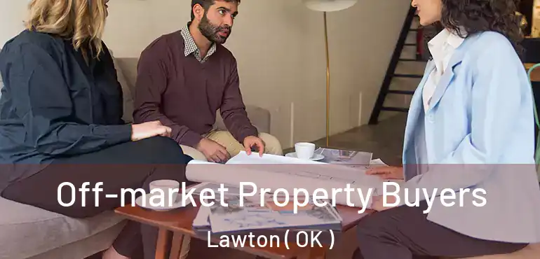  Off-market Property Buyers Lawton ( OK )