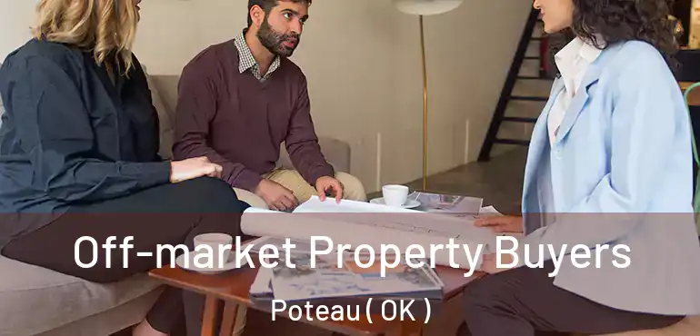  Off-market Property Buyers Poteau ( OK )