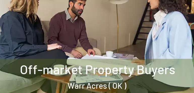  Off-market Property Buyers Warr Acres ( OK )