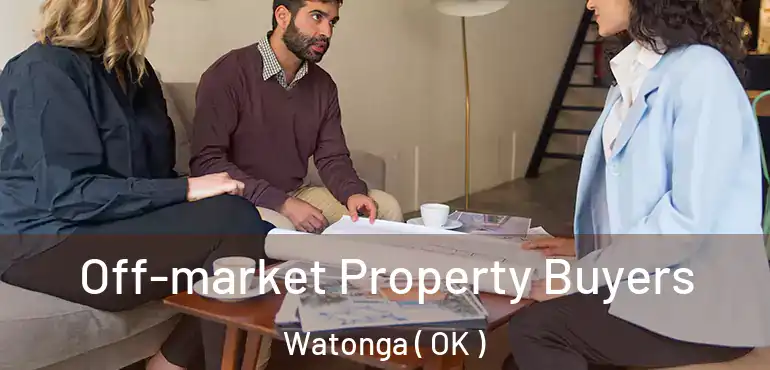  Off-market Property Buyers Watonga ( OK )