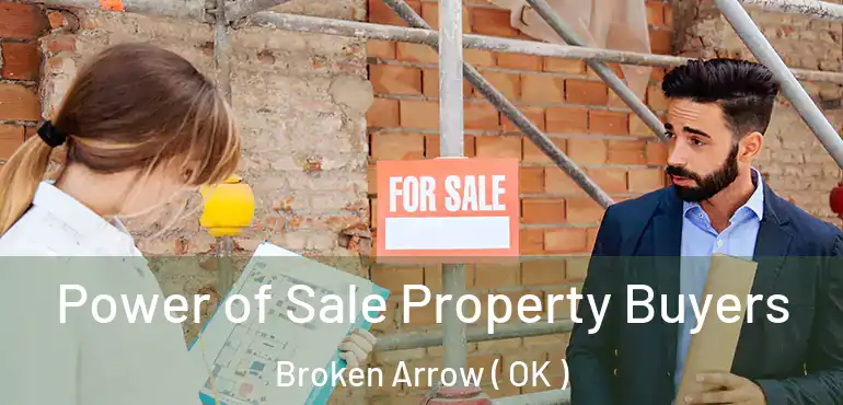  Power of Sale Property Buyers Broken Arrow ( OK )