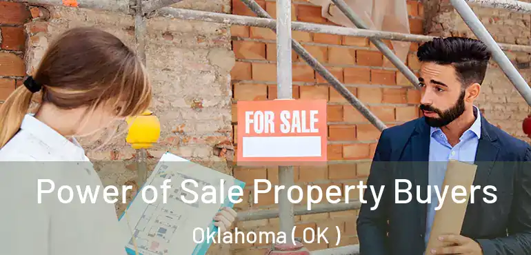  Power of Sale Property Buyers Oklahoma ( OK )