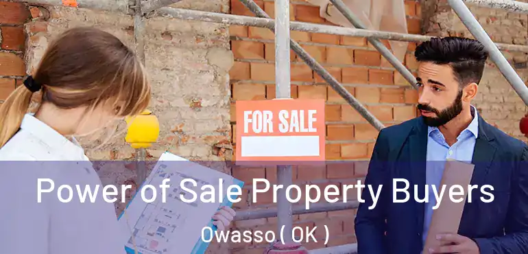 Power of Sale Property Buyers Owasso ( OK )