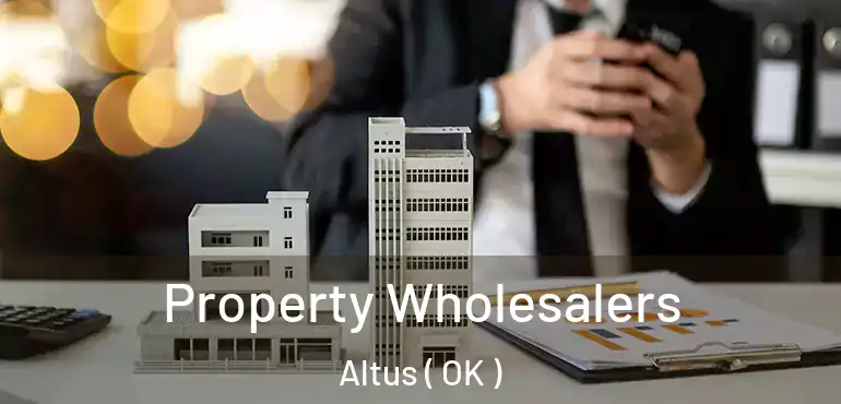  Property Wholesalers Altus ( OK )