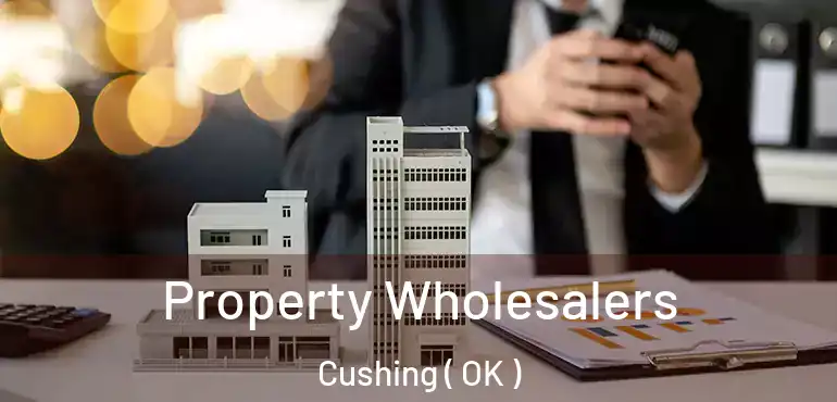  Property Wholesalers Cushing ( OK )