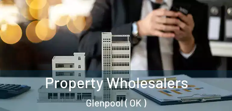 Property Wholesalers Glenpool ( OK )
