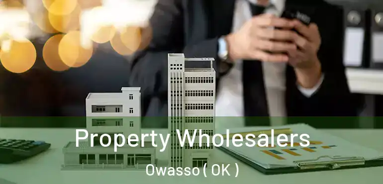  Property Wholesalers Owasso ( OK )