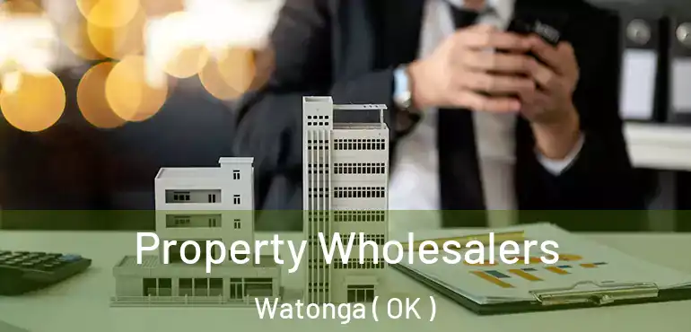  Property Wholesalers Watonga ( OK )