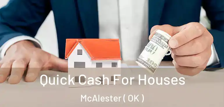  Quick Cash For Houses McAlester ( OK )