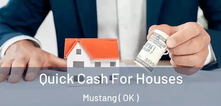  Quick Cash For Houses Mustang ( OK )