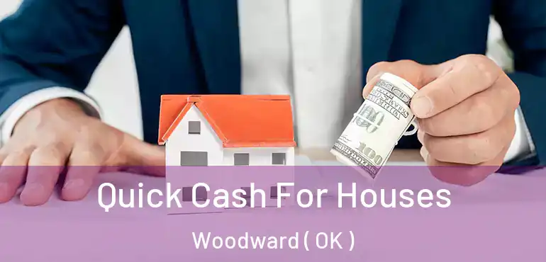 Quick Cash For Houses Woodward ( OK )