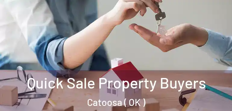  Quick Sale Property Buyers Catoosa ( OK )