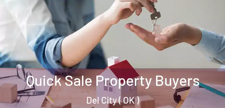  Quick Sale Property Buyers Del City ( OK )