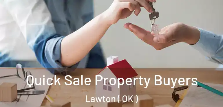  Quick Sale Property Buyers Lawton ( OK )