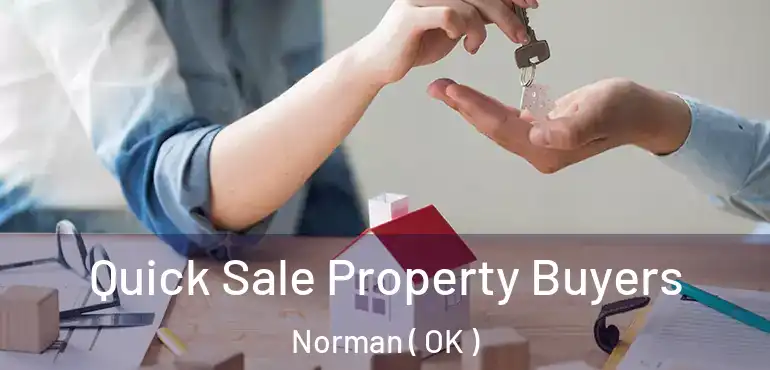 Quick Sale Property Buyers Norman ( OK )