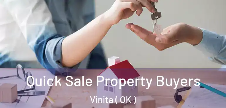  Quick Sale Property Buyers Vinita ( OK )